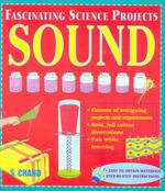 Fascinating Science Projects - Sound