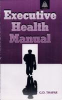 EXECUTIVE HEALTH MANUAL