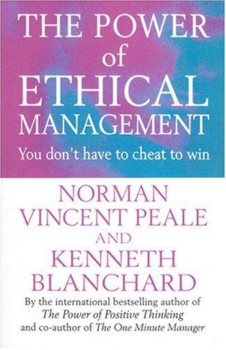 The Power of Ethical Management (Positive Business)