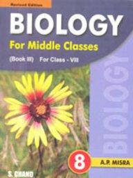 BIOLOGY FOR MIDDLE CLASSES-VIII