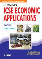 S.CHAND'S ICSE ECONOMIC APPLICATIONS FOR CLASS IX