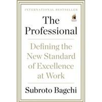 The Professional: Defining the New Standard of Excellence at Work