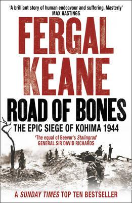 Road of Bones: The Siege of Kohima 1944