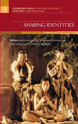 Sharing Identities: Celebrating Dance in Malaysia by Mohd Anis Md Nor and Stephanie Burridge