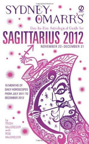 Sydney Omarr's Day-by-Day Astrological Guide for the Year 2012:Sagittarius (Sydney Omarr's Day-By-Day Astrological: Sagittarius)