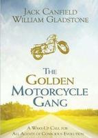 The Golden Motorcycle Gang: A Story Of Transformation