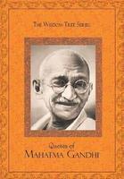 The Wisdom Tree Series: Quotes Of Mahatma\nGandhi