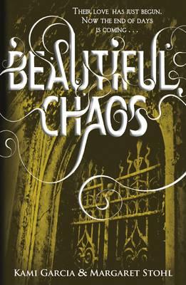 Beautiful Chaos. by Margaret Stohl (Beautiful Creatures)