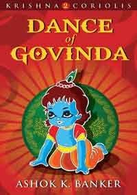 Dance of Govinda: Book 2 of the Krishna Coriolis Series