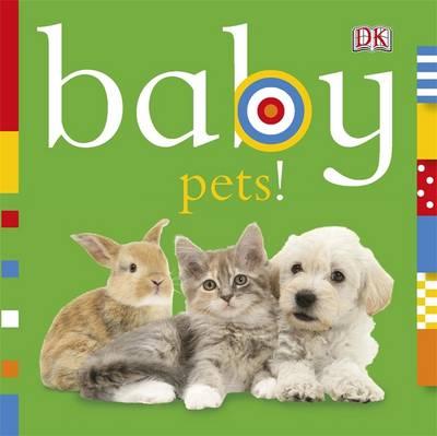 Baby Pets!. (Dk Board Books) (French Edition) [Dk]