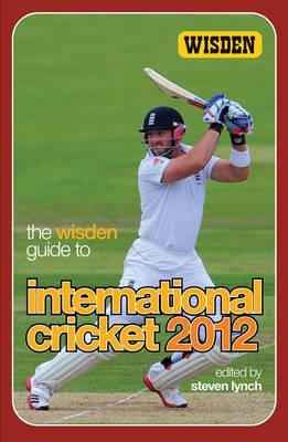 The Wisden Guide to International Cricket 2012