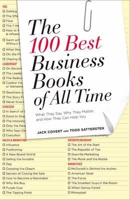 The 100 Best Business Books of All Time: What They Say, Why They Matter, and How They Can Help You