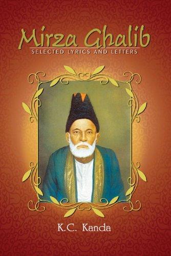 Mirza Ghalib : Selected Lyrics And Letters