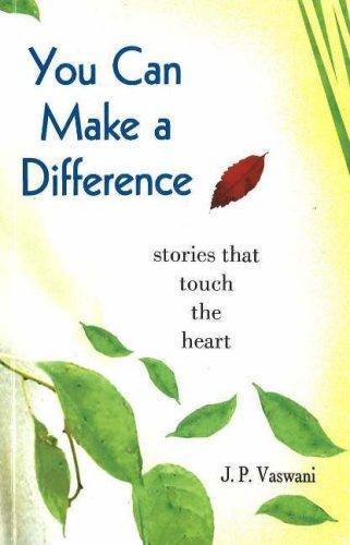 You Can Make a Difference: Stories That Touch the Heart 