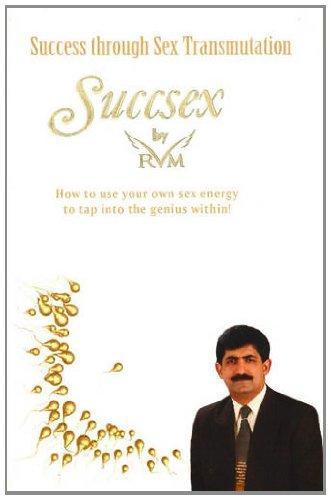 Succsex: Success Through Sex Transmutation