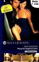 Mills & Boon Playing His Dangerous Game (December 2011)