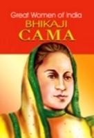 Bhikaji Cama: Great Women Of India