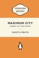 Maximum City: Bombay Lost and Found