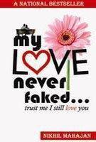 My Love Never Faked Trust Me I Still Love You 