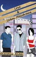 Love & Urban Melodrama: High Time You Started Thinking