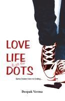 Love LIfe and all the Dots