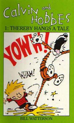 Calvin and Hobbes 1: Thereby Hangs a Tale (Vol 1)