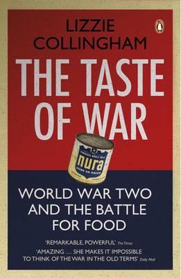 Taste of War: World War Two and the Battle for Food