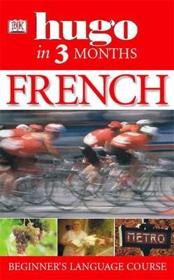 Hugo in Three Months: French (Three Months Course)