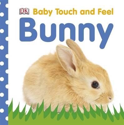 Bunny. (Baby Touch & Feel)