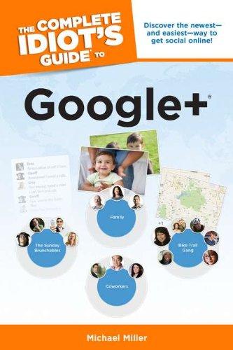 The Complete Idiot's Guide to Google +