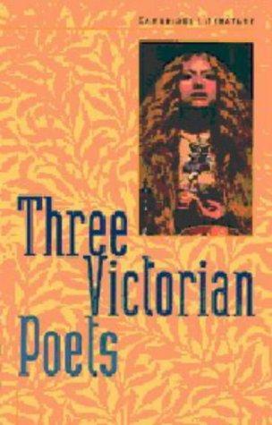 Three Victorian Poets (Cambridge Literature) 