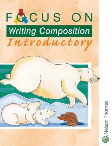 Focus on Writing Composition - Introductory 