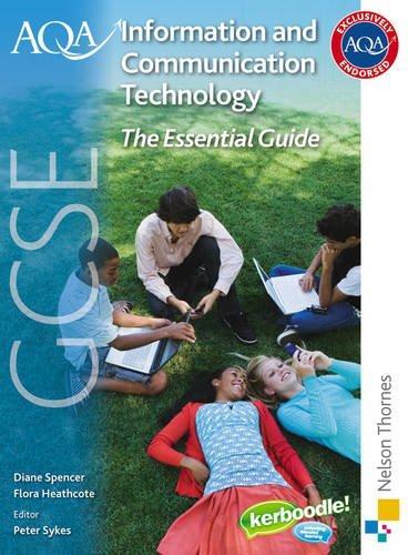 Aqa Information and Communication Technology Essentials Gcse (Aqa Gcse)
