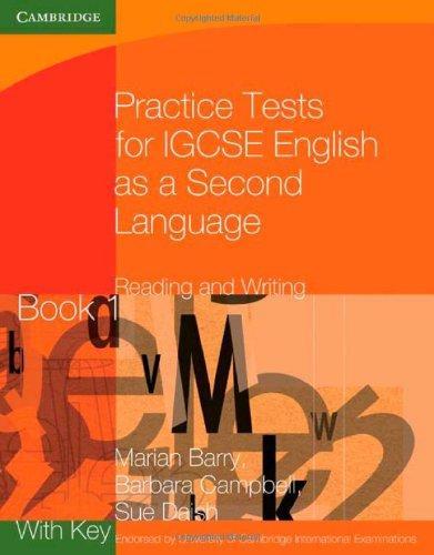 Practice Tests for IGCSE English as a Second Language: Reading and Writing Book 1, with Key