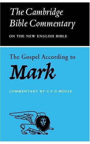 The Gospel according to Mark (Cambridge Bible Commentaries on the New Testament) 