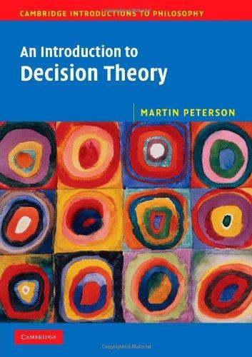 An Introduction to Decision Theory (Cambridge Introductions to Philosophy) 