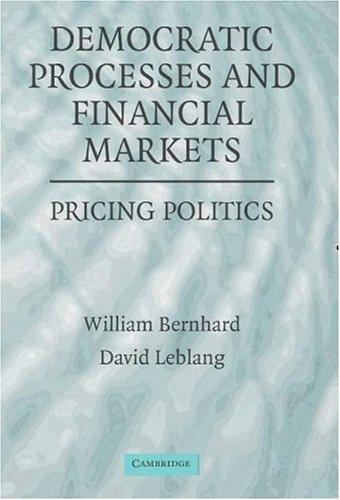 Democratic Processes and Financial Markets: Pricing Politics