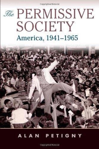 The Permissive Society: America, 1941-1965
