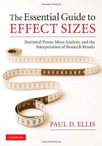 The Essential Guide to Effect Sizes: Statistical Power, Meta-Analysis, and the Interpretation of Research Results 