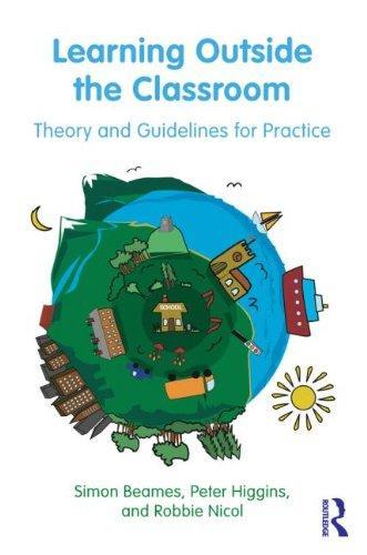 Learning Outside the Classroom - Theory and Guidelines for Practice