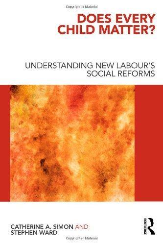 Does Every Child Matter?: Understanding New Labour's Social Reforms 