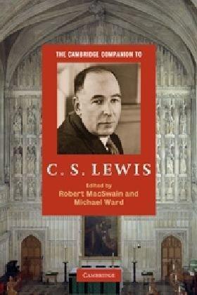 The Cambridge Companion to C. S. Lewis (Cambridge Companions to Religion) 