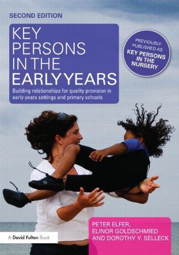 Key Persons in the Early Years: Building relationships for quality provision in early years settings and primary schools 