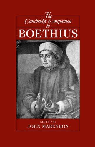 The Cambridge Companion to Boethius (Cambridge Companions to Philosophy) 