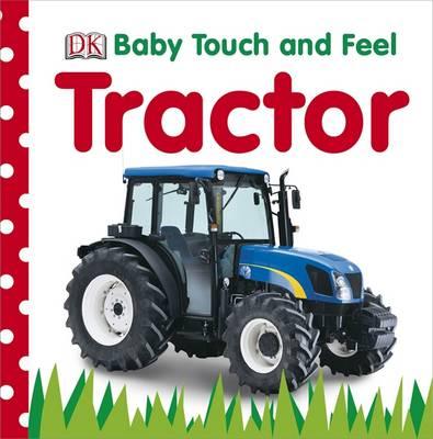 Tractor. (Dk Baby Touch & Feel) (French Edition) [Dk]