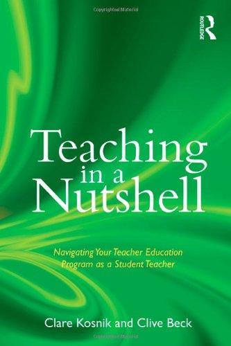Teaching in a Nutshell: Navigating Your Teacher Education Program as a Student Teacher