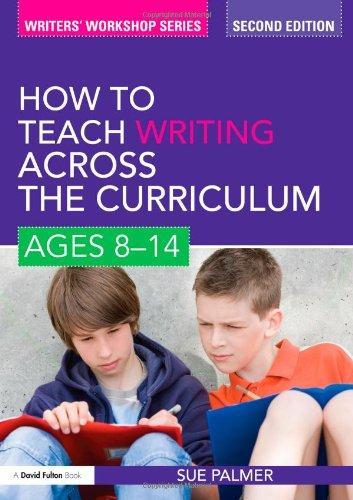 How to Teach Writing Across the Curriculum: Ages 8-14