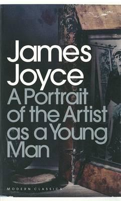 Portrait of the Artist as a Young Man (Penguin Modern Classics)