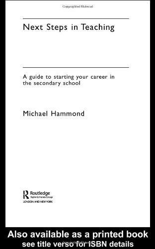 Next Steps in Teaching: A Guide to Starting your Career in the Secondary School 