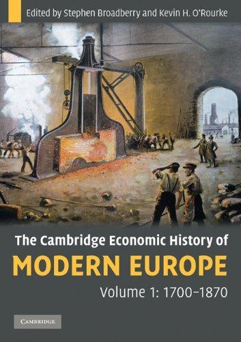 The Cambridge Economic History of Modern Europe: Volume 1, 1700-1870 